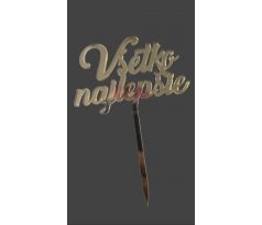 Akrylový zrkadlový zápich Všetko najlepšie 12x8 zlatý